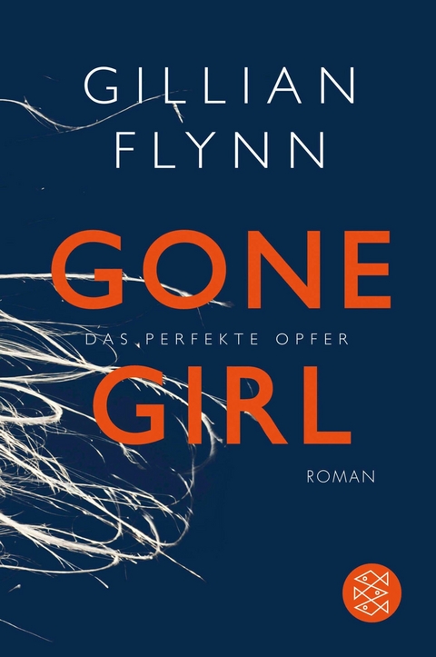 Gone Girl - Das perfekte Opfer -  Gillian Flynn