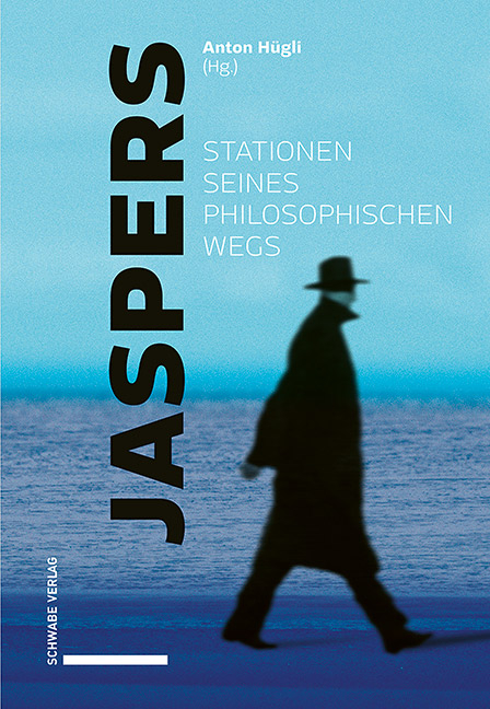 Jaspers – Stationen seines philosophischen Wegs - 