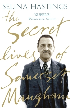 Secret Lives of Somerset Maugham - Selina Hastings