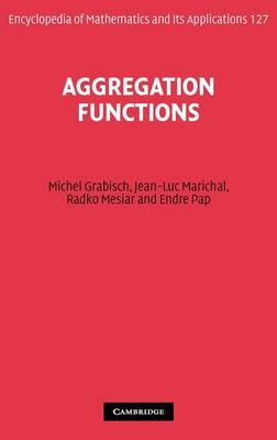 Aggregation Functions -  Michel Grabisch,  Jean-Luc Marichal,  Radko Mesiar,  Endre Pap