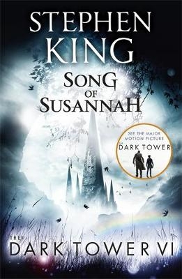 Dark Tower VI: Song of Susannah -  Stephen King