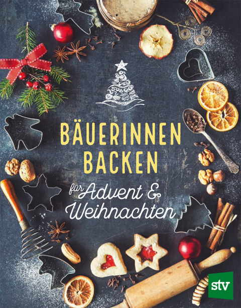 Bäuerinnen backen für Advent & Weihnachten - 