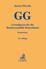 GG - Grundgesetz für die Bundesrepublik Deutschland - Jarass, Hans D.; Pieroth, Bodo; Kment, Martin