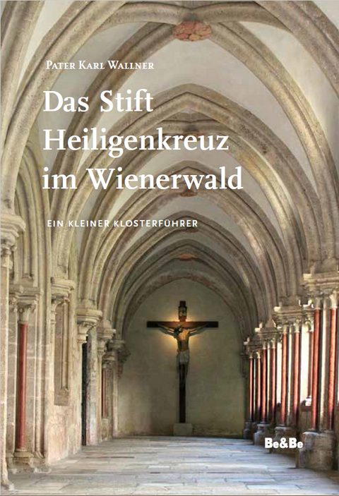 Das Stift Heiligenkreuz im Wienerwald - Pater Karl Wallner