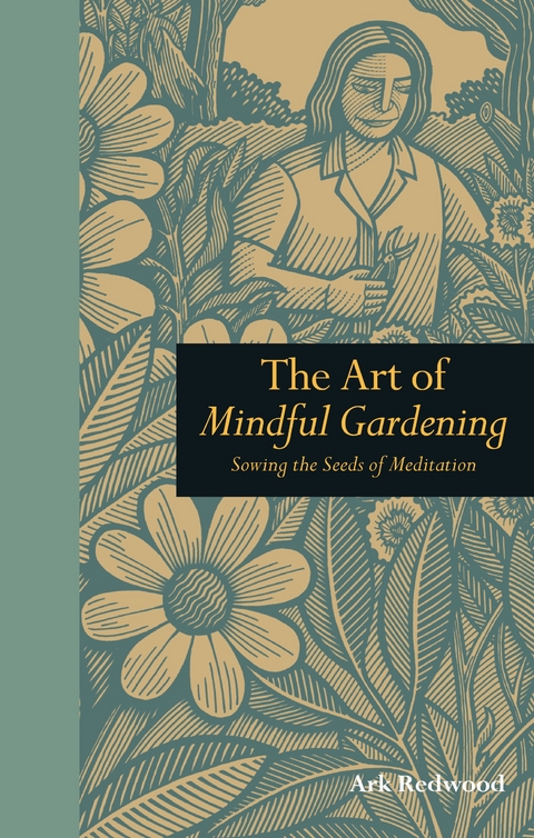 Art of Mindful Gardening -  Ark Redwood