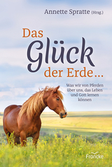 Das Glück der Erde ... - 