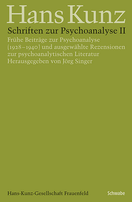 Schriften zur Psychoanalyse II - Hans Kunz