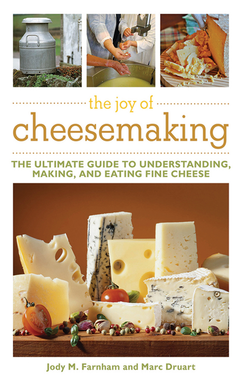 Joy of Cheesemaking -  Marc Druart,  Jody M. Farnham