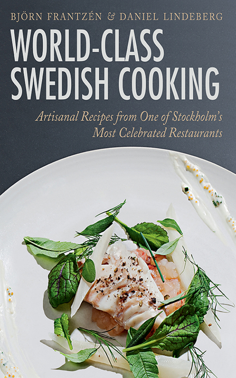 World-Class Swedish Cooking -  Bjorn Frantzen,  Daniel Lindeberg