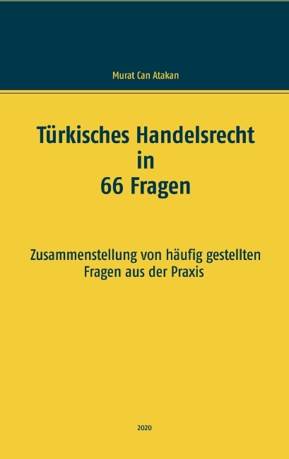 Türkisches Handelsrecht in 66 Fragen - Murat Can Atakan