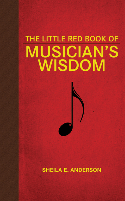 Little Red Book of Musician's Wisdom -  Sheila E. Anderson