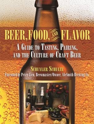 Beer, Food, and Flavor -  Schuyler Schultz