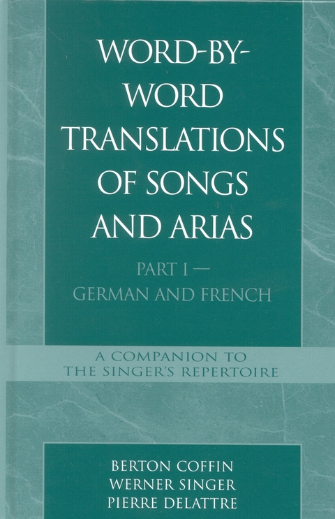 Word-By-Word Translations of Songs and Arias, Part I -  Berton Coffin,  Pierre Delattre,  Werner Singer