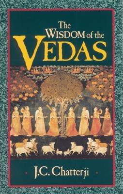 Wisdom of the Vedas -  Jagadish Chandra Chatterji