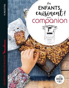 Les enfants cuisinent ! : avec Companion : 75 recettes - Juliette Lalbaltry, Delphine Amar-Constantini