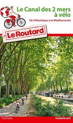 Le canal des 2 mers à vélo : de l'Atlantique à la Méditerranée