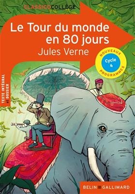 Le tour du monde en 80 jours : cycle 4, nouveaux programmes - Jules (1828-1905) Verne