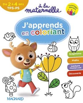 J'apprends en coloriant, de 2 à 4 ans, TPS-PS : coloriages éducatifs - Aurélia Gallois-Lacroix, Isabelle (1975-....) Jacqué, Nicolas Francescon