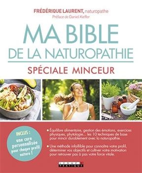 Ma bible de la naturopathie spéciale minceur - Frédérique Laurent