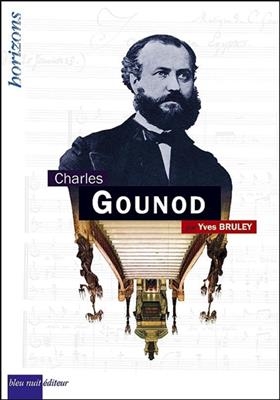 Charles Gounod - Yves (1969-....) Bruley