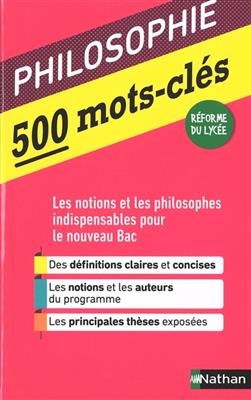 Philosophie : 500 mots-clés : les notions et les philosophes indispensables pour le nouveau bac - Denis Huisman, Serge Le Strat