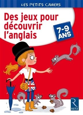 Des jeux pour découvrir l'anglais : 7-9 ans - Sandra Lebrun