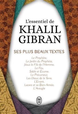 L'essentiel de Khalil Gibran : ses plus beaux textes - Khalil Gibran