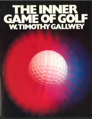 Inner Game Of Golf -  Gallwey,  Timothy W Gallwey