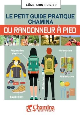 Randonneur à pied - petit guide pratique Chamina