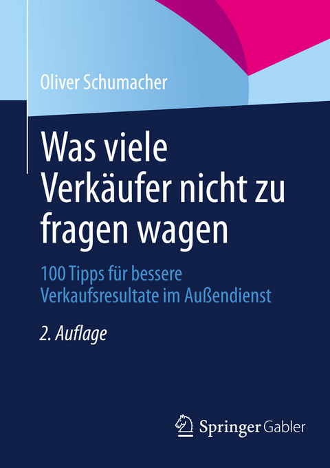 Was viele Verkäufer nicht zu fragen wagen - Oliver Schumacher