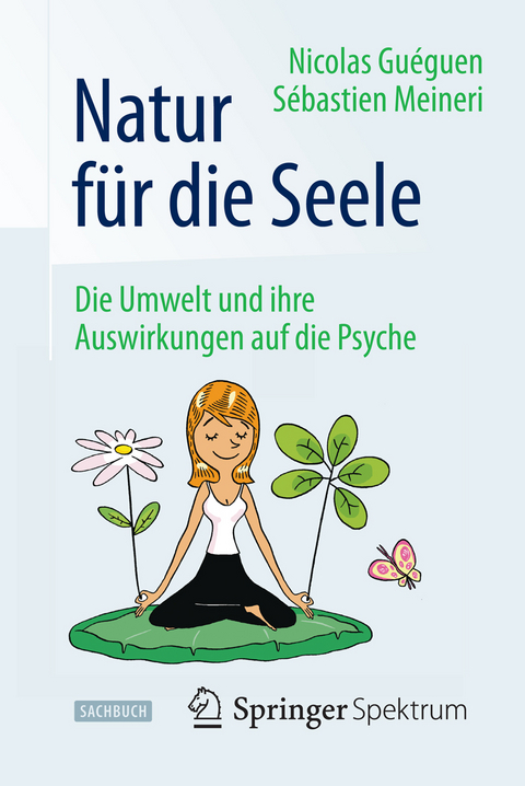 Natur für die Seele -  Nicolas Guéguen,  Sébastien Meineri