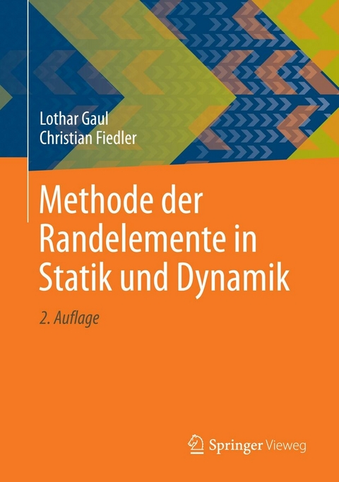 Methode der Randelemente in Statik und Dynamik -  Lothar Gaul,  Christian Fiedler