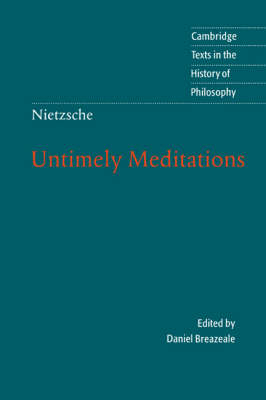 Nietzsche: Untimely Meditations -  Friedrich Nietzsche