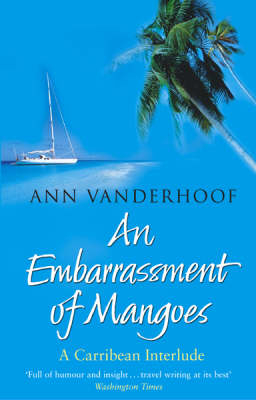 Embarrassment Of Mangoes -  Ann Vanderhoof