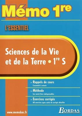 Sciences de la vie et de la terre : 1re S : rappels de cours, méthode, exercices corrigés - Annick Lehingue, Christian Robert