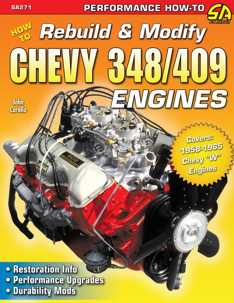 How to Rebuild & Modify Chevy 348/409 Engines -  John Carollo