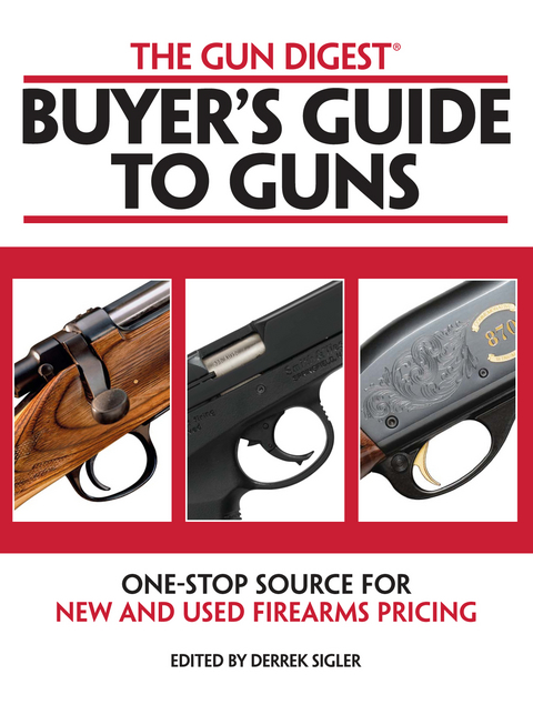 The Gun Digest Buyers' Guide to Guns - Ken Ramage