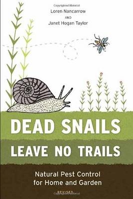 Dead Snails Leave No Trails, Revised -  Loren Nancarrow,  Janet Hogan Taylor