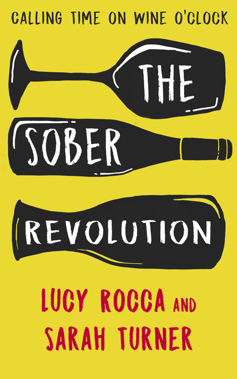 The Sober Revolution -  Lucy Rocca,  Sarah Turner