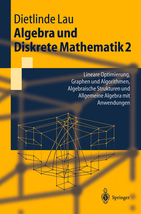 Algebra und Diskrete Mathematik 2 -  Dietlinde Lau