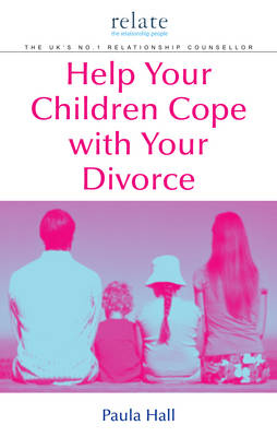 Help Your Children Cope With Your Divorce -  Paula Hall