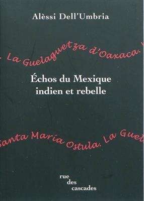 ECHOS DU MEXIQUE INDIEN ET REBELLE -  ALESSI DELL UMBRIA