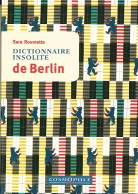 DICTIONNAIRE INSOLITE DE BERLIN -  ROUMETTE S -ANC ED-