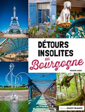 Détours insolites en Bourgogne - Frédéric Coignot