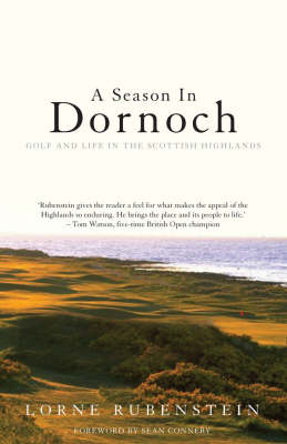 A Season in Dornoch -  Lorne Rubenstein