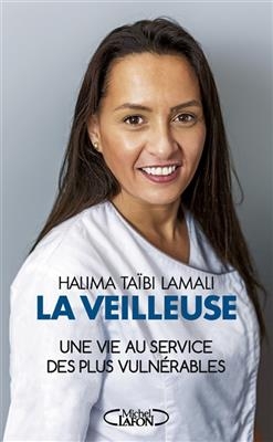 La veilleuse : une vie au service des plus vulnérables - Halima Taïbi Lamali