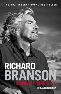 Losing My Virginity -  Sir Richard Branson
