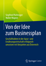 Von der Idee zum Businessplan -  Siegfried Pöchtrager,  Walter Wagner