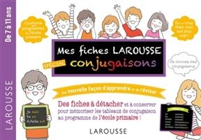 Mes fiches Larousse, spécial conjugaison : de 7 à 11 ans