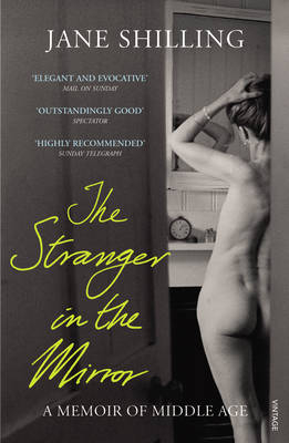 Stranger in the Mirror -  Jane Shilling